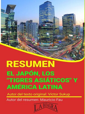 cover image of Resumen de El Japón, los "Tigres Asiáticos" y América Latina